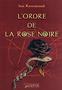 Inis Ravenwood - L'Ordre de la Rose Noire.