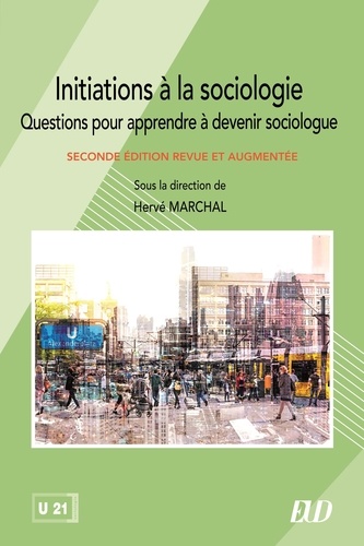 Hervé Marchal - Initiations à la sociologie - Questions pour apprendre à devenir sociologue.