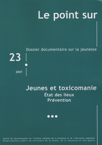 Fabien Saget - Le point sur N° 23/2007 : Jeunes et toxicomanie.