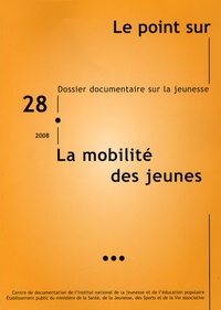 Véronique Fréville - Le point sur N° 28/2008 : La mobilité des jeunes.