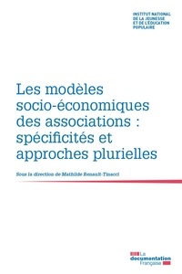  INJEP et Mathilde Renault-Tinacci - Les modèles socio-économiques des associations : spécificités et approches plurielles.