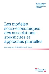  INJEP et Mathilde Renault-Tinacci - Les modèles socio-économiques des associations : spécificités et approches plurielles.