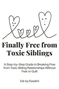 Finally Free from Toxic Siblings
