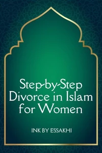 Step-by-Step Divorce in Islam for Women