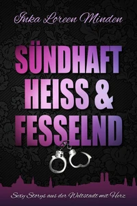 sündhaft, heiß &amp; fesselnd