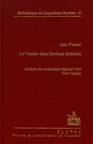 Inka Wissner - La Vendée dans l'écriture littéraire - Analyse du vocabulaire régional chez Yves Viollier.