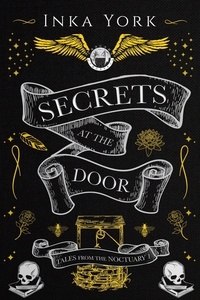  Inka York - Secrets at the Door - Tales from the Noctuary, #1.
