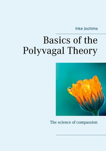 Basics of the Polyvagal Theory. The science of compassion