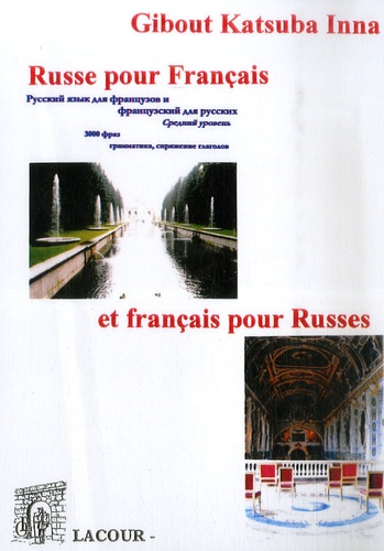 Inna Gibout Katsuba - Russe pour Français et français pour Russes - Niveau intermédiaire.