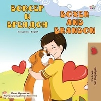 Télécharger Google ebooks en ligne Боксер и Брендон Boxer and Brandon  - Macedonian English  Bilingual Collection (French Edition)