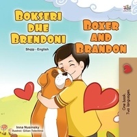  Inna Nusinsky et  KidKiddos Books - Bokseri dhe Brendoni Boxer and Brandon - Albanian English Bilingual Collection.