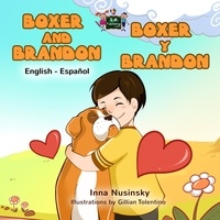  Inna Nusinsky - Boxer and Brandon Boxer y Brandon (English Spanish Bilingual) - English Spanish Bilingual Collection.