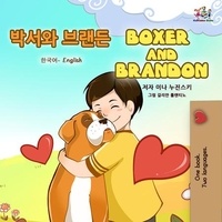  Inna Nusinsky et  KidKiddos Books - 박서와 브랜든 Boxer and Brandon - Korean English Bilingual Collection.