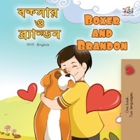  Inna Nusinsky et  KidKiddos Books - বক্সার ও ব্র্যান্ডন Boxer and Brandon - Bengali English Bilingual Collection.