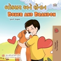  Inna Nusinsky et  KidKiddos Books - બોક્સર અને બ્રેન્ડન Boxer and Brandon - Gujarati English Bilingual Collection.