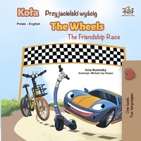  Inna Nusinsky - Koła Przyjacielski wyścig The Wheels The Friendship Race - Polish English Bilingual Collection.