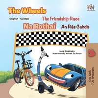  Inna Nusinsky et  KidKiddos Books - The Wheels Na Rothaí  The Friendship Race An Rás Cairdis - English Irish Bilingual Collection.