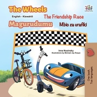  Inna Nusinsky et  KidKiddos Books - The Wheels The Friendship Race Magurudumu Mbio za urafiki - English Swahili Bilingual Collection.