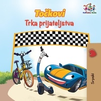  Inna Nusinsky et  KidKiddos Books - Točkovi Trka prijateljstva - Serbian Bedtime Collection.