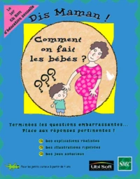Dis maman ! Comment on fait les bébés ? CD-Rom