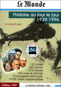 L'histoire au jour le jour 1939-1996. Edition 1997, CD-Rom