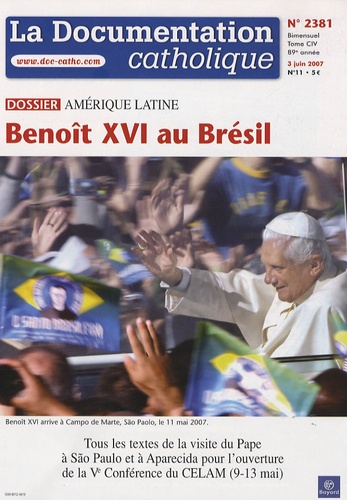 Vincent Cabanac - La documentation catholique N° 2381, juin 2007 : Benoît XVI au Brésil.