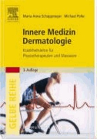 Innere Medizin Dermatologie - Krankheitslehre für Physiotherapeuten und Masseure.