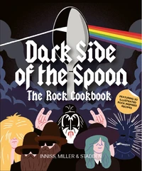 Dark side of the spoon the rock cookbook