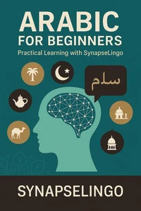 Arabic for Beginners: Practical Learning with SynapseLingo