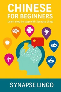 Chinese for Beginners: Practical Learning with SynapseLingo