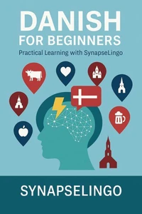 Danish for Beginners: Practical Learning with SynapseLingo