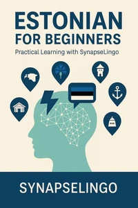 Estonian for Beginners: Practical Learning with SynapseLingo