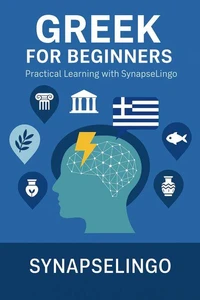 Greek for Beginners: Practical Learning with SynapseLingo