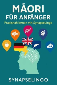 Māori für Anfänger: Praxisnah lernen mit SynapseLingo