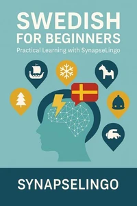 Swedish for Beginners: Practical Learning with SynapseLingo