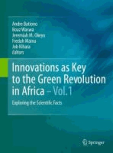 Andre Bationo - Innovations as Key to the Green Revolution in Africa - Exploring the Scientific Facts.