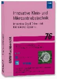 Innovative Klein- und Mikroantriebstechnik