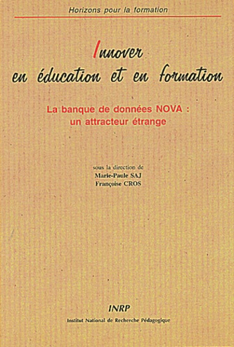 Marie-Paule Saj - Innover En Education Et En Formation. La Banque De Donnees Nova : Un Attracteur Etrange.