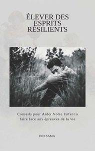 Bibliothèque eBookStore: Élever des Esprits Résilients MOBI iBook CHM (Litterature Francaise)