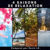 Kevin LS - 4 saisons de relaxation. 1 CD audio
