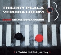 Veronica Lherm et Thierry Peala - A Tania Maria journey. 1 CD audio