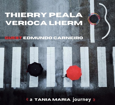 Veronica Lherm et Thierry Peala - A Tania Maria journey. 1 CD audio