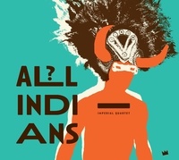  Imperial Quartet - All Indians ?. 1 CD audio