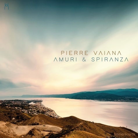 Pierre Vaiana - Amuri ; Spiranza. 1 CD audio