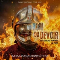 Au nom du devoir sapeurs pompiers de Paris bande originale de la série