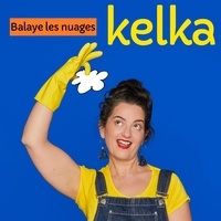  Kelka - Balaye les nuages. 1 CD audio