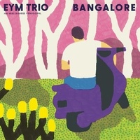  Eym Trio - Bangalore. 1 CD audio