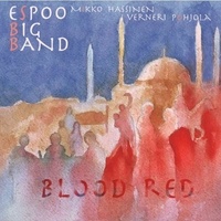  Espoo Big Band - Blood Red. 1 CD audio