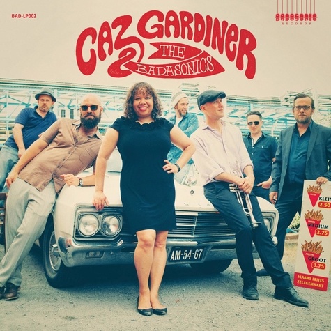  Badasonic Records - Caz Cardinier & the Badasonics.