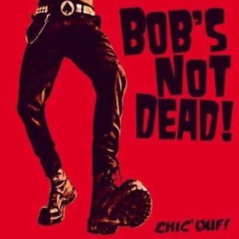  Bob's not dead! - Chic'ouf!. 1 CD audio